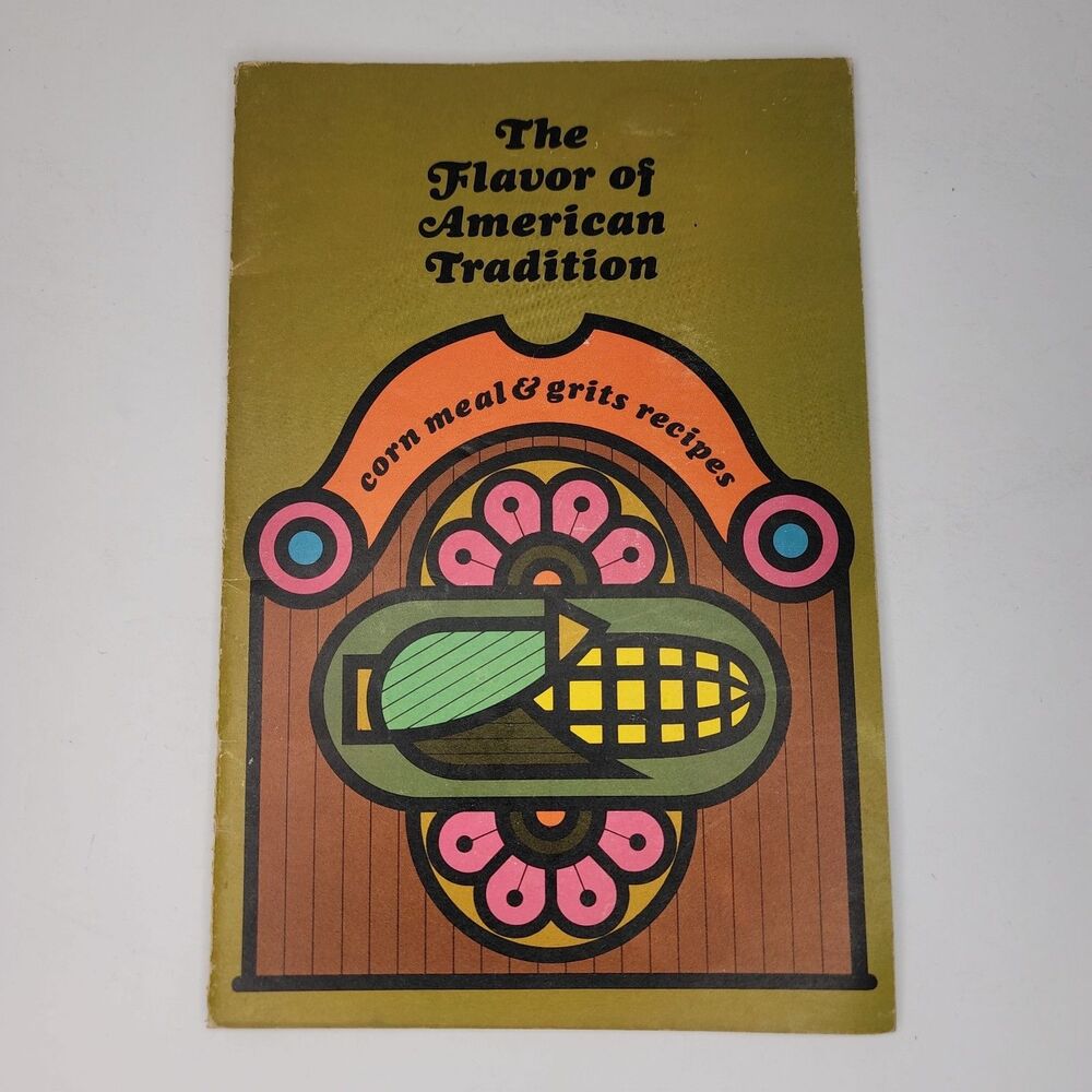 Vtg 1967 The Flavor of American Tradition Corn Meal Grits Cookbook